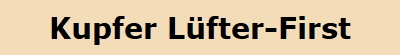 Kupfer Lfter-First